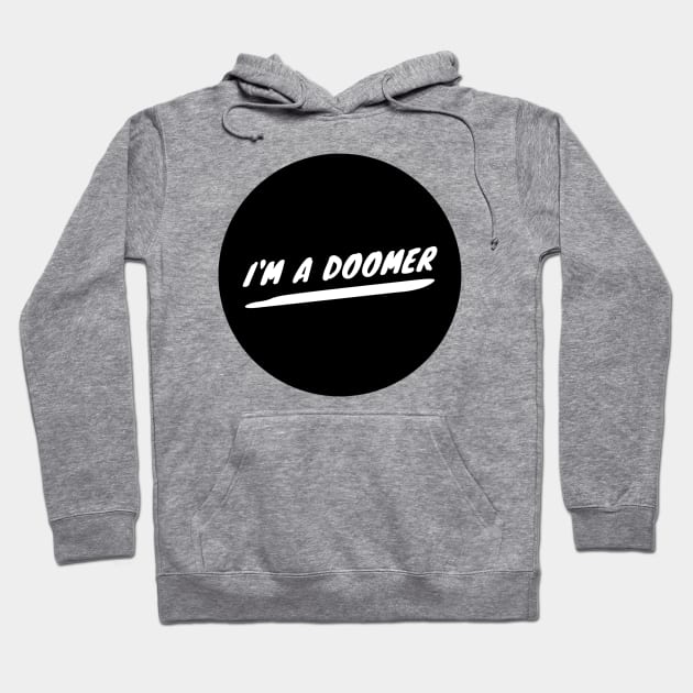 I'm a Doomer Hoodie by Just In Tee Shirts